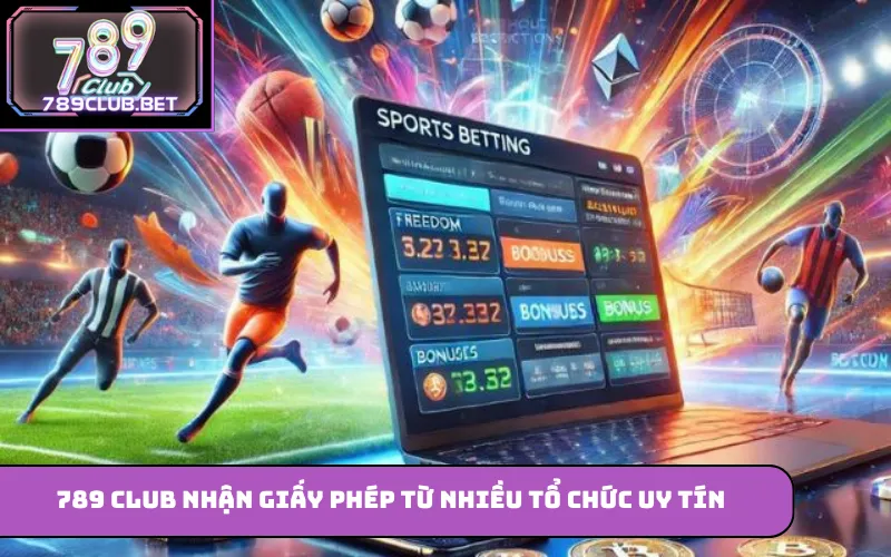 789 Club – Cá Cược Trực Tuyến Với Trải Nghiệm “Đa Tầng” 789 Club nhận giấy phép từ nhiều tổ chức uy tín
